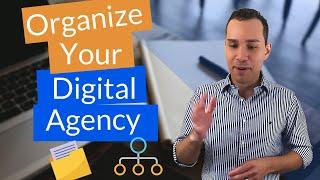 How To Organize Your Business - Complete Template For Digital Agencies