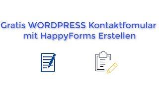 Wordpress Kontaktformulare mit Happy Forms Erstellen EINFACH | Gratis