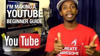 I'm Making a Beginner Guide for YouTube