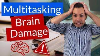 The Big Multitasking Myth (Debunked) | Neurobiological Damage & How To Fix It!