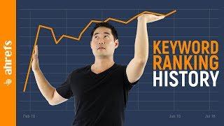 Analyze Google Ranking History for ANY Keyword (Ahrefs’ Position History = Unlocked)