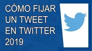 Cómo Fijar un Tweet 2019 (Twitter)