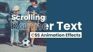 Scrolling Banner Text Animation Effects Using Html & CSS