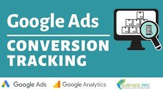 Google Ads Conversion Tracking With Google Analytics - Track Forms, Clicks, and Transactions