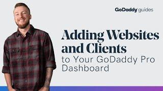 Adding Websites and Clients to Your GoDaddy Pro Dashboard