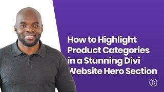 How to Highlight Product Categories in a Stunning Divi Website Hero Section