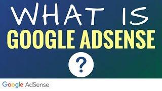 What is Google AdSense - Google AdSense Explained in 5 Minutes