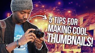 5 Tips for Making YouTube Thumbnails that Don't Suck!