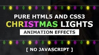 Christmas Lights Animation Effects - Pure Html5 Css3 Animation Tutorial - No Javascript
