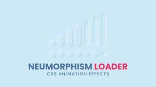 CSS Neumorphism Loading Animation Effects | Html5 CSS3 Animation