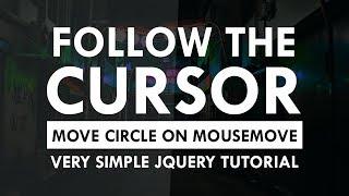 Follow the Cursor On Mousemove Using Html CSS and JavaScript  - jQuery Mouse Follow