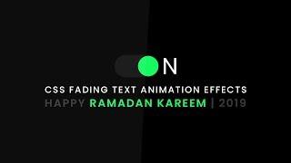 CSS Fading Text Animation Effects | Happy Ramadan KareeM | 2019