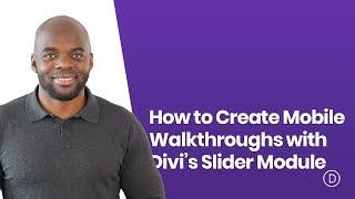 How to Create Mobile Walkthroughs with Divi’s Slider Module