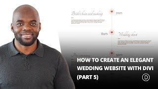 How to Create an Elegant Wedding Website with Divi Part 5