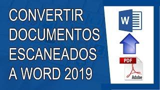 Cómo Convertir Documentos Escaneados a Word Sin Programas 2019