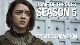 Game of Thrones Season 5 Episode 2 Reaction: The House of Black and White