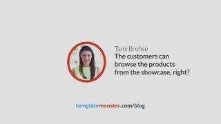 The customers can browse the products from the showcase, right?