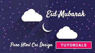 Eid Mubarak - Pure Html Css Design - Css3 Moving Background Animation - Tutorials