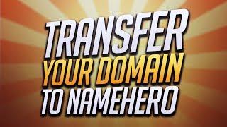 How To Transfer Your Domain To NameHero