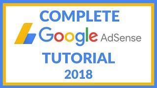 How To Setup Google Adsense  - Complete Google Adsense Tutorial 2018