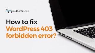 How to fix WordPress 403 forbidden error?