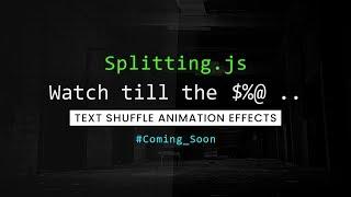 Text Shuffle Animation Effects Using Splitting.js | How Its?