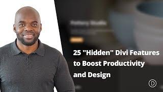 25 Hidden Divi Features to Boost Productivity and Design
