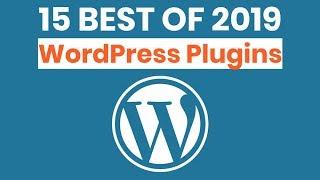 15 Best WordPress Plugins for 2019
