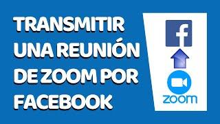 Cómo Transmitir Una Reunión de Zoom en Facebook Live 2020