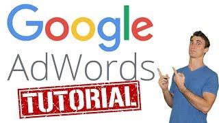Google Adwords Tutorial with Step by Step Walkthrough