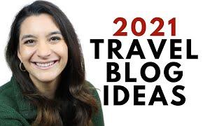 5 Travel Blog Ideas | Fav Blogging Niche Ideas for 2021