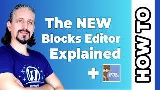 WordPress Blocks: The New Editor Of WordPress EXPLAINED