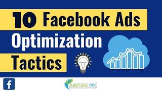 10 Facebook Ads Optimization Tactics You Need To Use