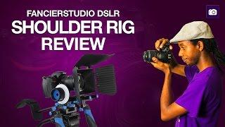 Fancierstudio DSLR Shoulder Rig Review