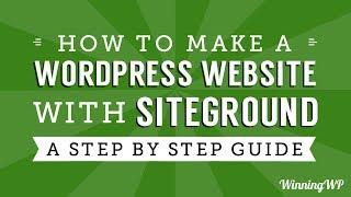 How to Make a WordPress Website with SiteGround (Step by Step)