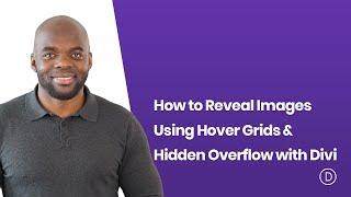 How to Reveal Images Using Horizontal Hover Grids & Hidden Overflow with Divi