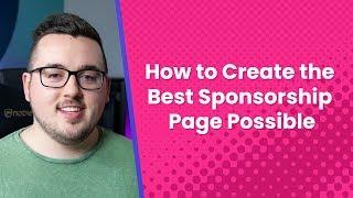 How to Create the Best Sponsorship Page Possible