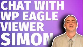 Talking Content and More with Simon [WP EAGLE VIEWER INTERVIEWS]