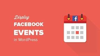How to Display Facebook Events on Your WordPress Site