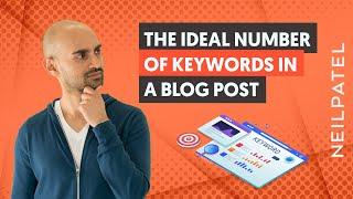 How Many Keywords Should A Blog Post Contain? | The Right Way to Use Keywords in your Blog