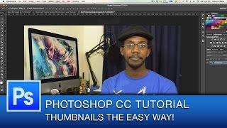 How to Make YouTube Thumbnails Photoshop CC Tutorial