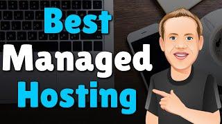 Best Managed WordPress Hosting - My Picks