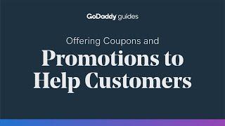 Offering Coupons and Promotions to Help Customers