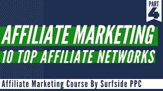 10 Top Affiliate Marketing Networks - Affiliate Marketing Course Part 4