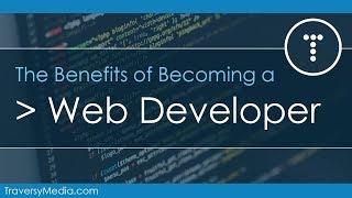 The Benefits Of Becoming a Web Developer