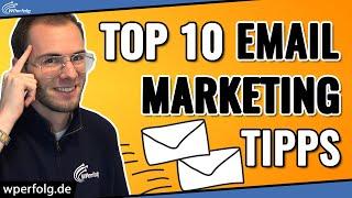 Die 10 besten Email Marketing Tipps (die Du noch nicht kennst) | Top Strategien | Deutsch