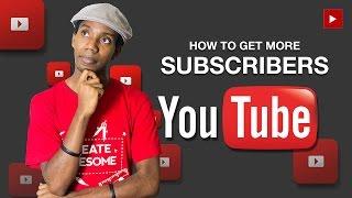 How To Get More YouTube Subscribers 2015
