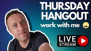 Let's Hangout! Work with me  - [THURSDAY CREW LIVE STREAM]