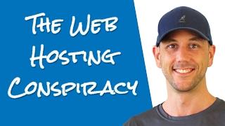 The Web Hosting Conspiracy Revealed... What You Must Know Before Choosing Your Web Hosting Company