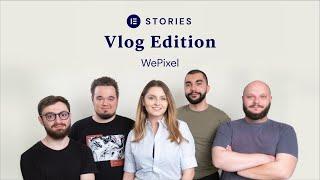 E-Stories: WePixel (Vlog Edition)
